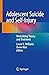 Adolescent Suicide and Self-Injury by Laurel L. Williams
