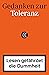 Gedanken zur Toleranz - Lesen gefährdet die Dummheit