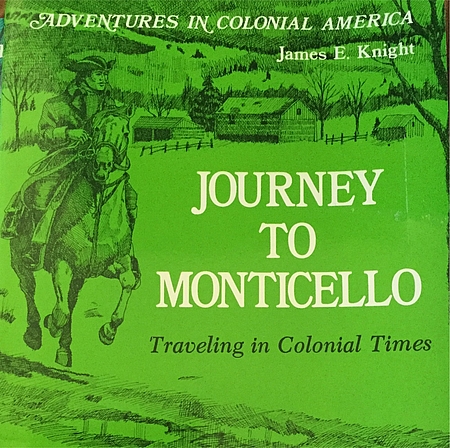 Journey to Monticello: Traveling in Colonial Times