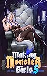 Making Monster Girls 5 (Making Monster Girls, #5)