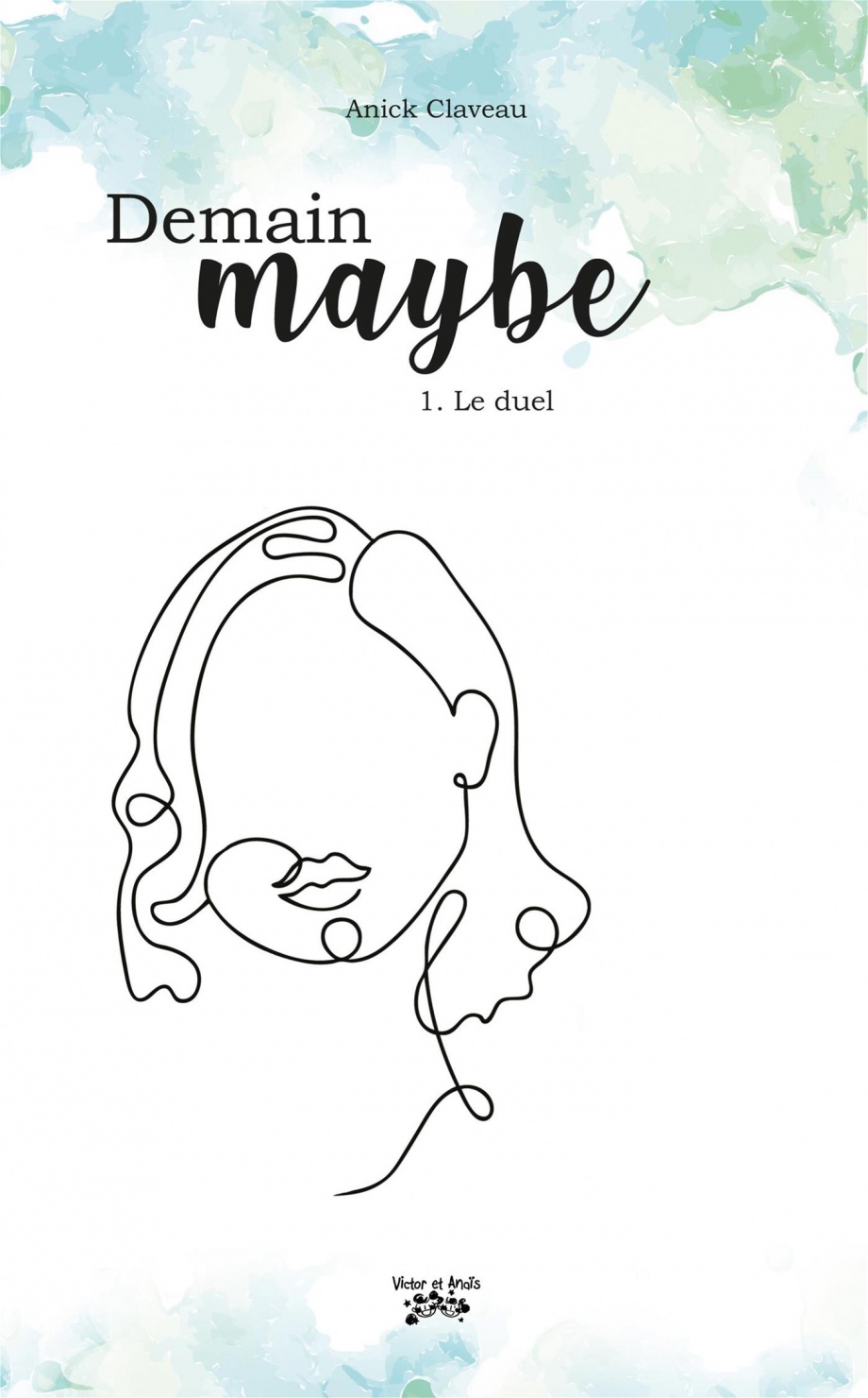 Le duel (Demain Maybe, #1)