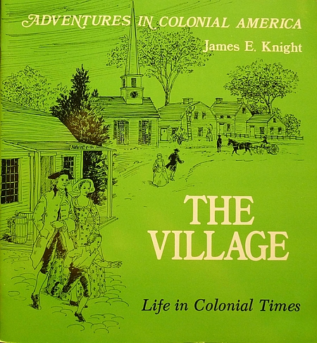 The Village: Life in Colonial Times