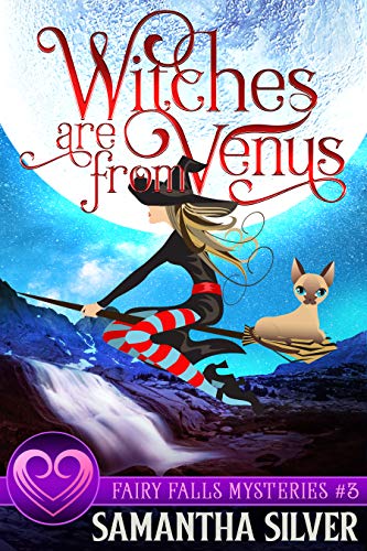 Witches are from Venus (Fairy Falls, #3)