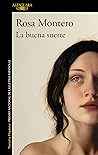 La buena suerte by Rosa Montero