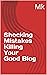 Shocking Mistakes Killing Y...