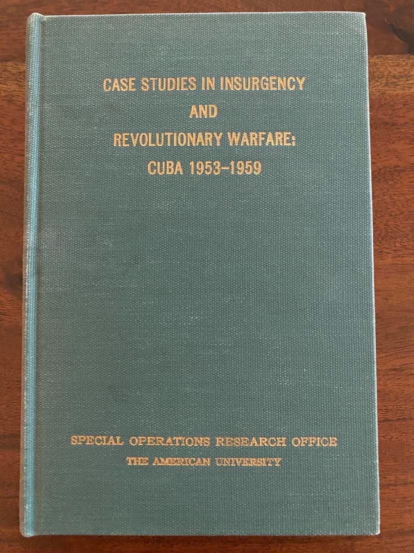Case Studies in Insurgency and Revolutionary Warfare:  Cuba 1953-1959 (Hardcover)