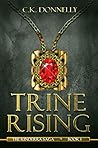 Trine Rising by C.K. Donnelly Trine Rising by C.K. Donnelly