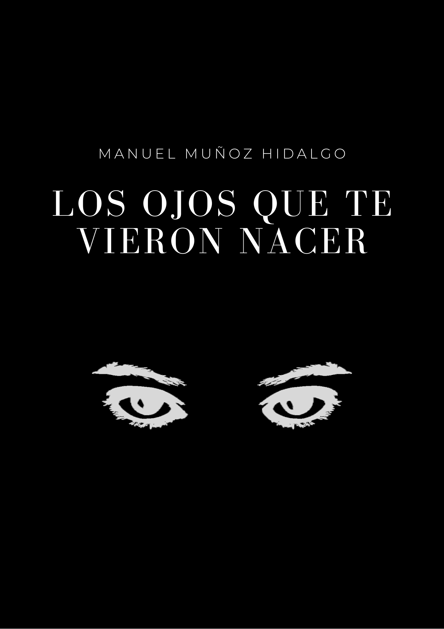 Los ojos que te vieron nacer