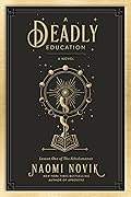A Deadly Education (The Scholomance, #1)