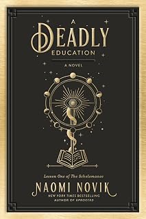 A Deadly Education by Naomi Novik