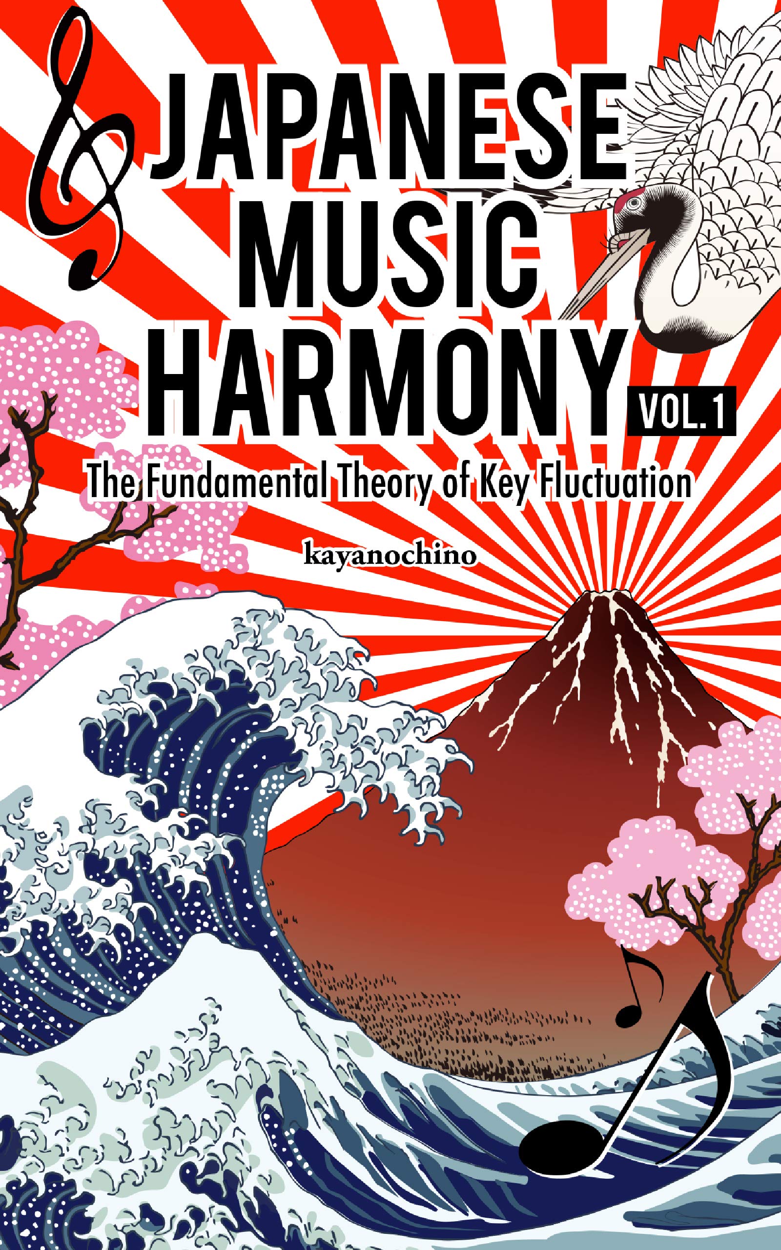 Japanese Music Harmony: The Fundamental Theory of Key Fluctuation (Kindle Edition)