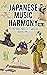Japanese Music Harmony: The...