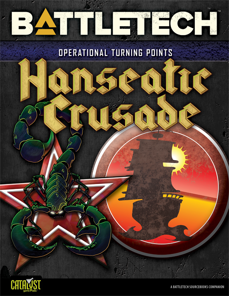 Operational Turning Points: Hanseatic Crusades (Battletech: Operational Turning Points #8)