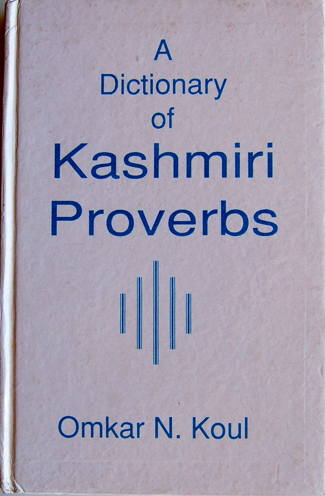 A dictionary of Kashmiri proverbs (Hardcover)