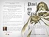 Paul on Trial: Paul, the Pharisees and the Resurrection: Proof that Paul’s Doctrine of the Resurrection Was Not, in Fact, the Same as the Pharisees! Book cover for Paul on Trial: Paul, the Pharisees and the Resurrection: Proof that Paul’s Doctrine of the Resurrection Was Not, in Fact, the Same as the Pharisees!