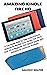 AMAZING KINDLE FIRE HD by GALVIN P. WALTER