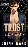 Trust in Me by Quinn Ward Trust in Me by Quinn Ward