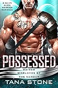 Possessed (Raider Warlords of the Vandar, #1)