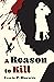 A Reason to Kill