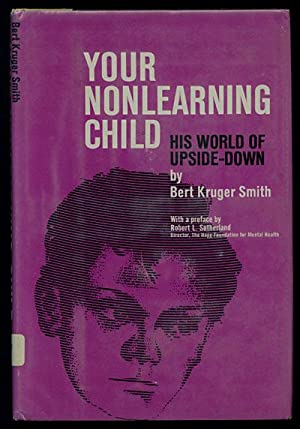 Your Nonlearning Child: His World of Upside-Down (Hardcover)