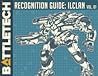 Battletech: Recognition Guide: ilClan Vol. 1