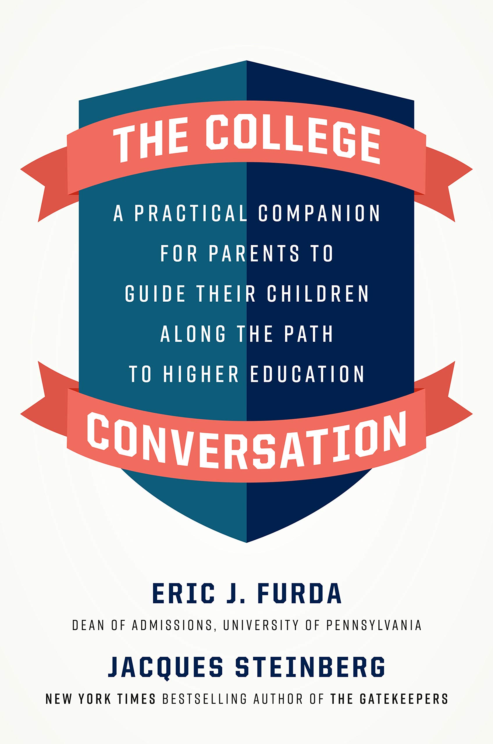 The College Conversation: A Practical Companion for Parents to Guide Their Children Along the Path to Higher Education (Hardcover)