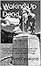 Waking Up Dead: A Loose Col...