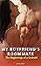 My Boyfriend's Roommate: Th...