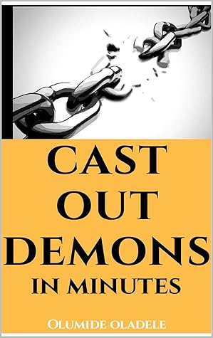 Cast Out Demons in Minutes