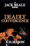 Deadly Convergence (Jack Beale Mystery Series Book 14) Deadly Convergence (Jack Beale Mystery Series Book 14)