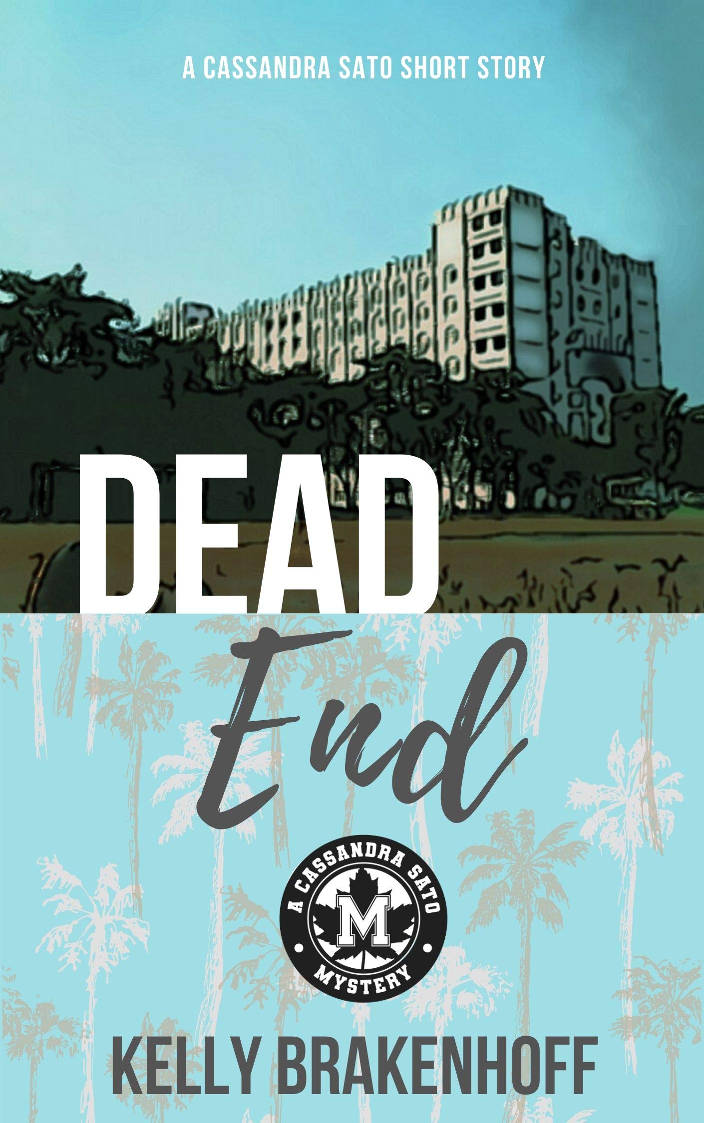 Dead End (Cassandra Sato #0.5)