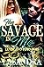 The Savage In Me Luvin An O...