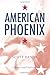 American Phoenix by Scott Daniel