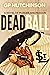Dead Ball by G.P. Hutchinson