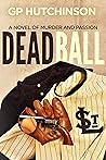 Dead Ball: A Nove...