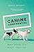 Canine Confidential: Why Dogs Do What They Do