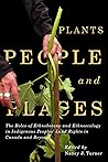Plants, People, and Places by Nancy J. Turner Plants, People, and Places by Nancy J. Turner