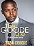 The Goode Life: (It's All G...