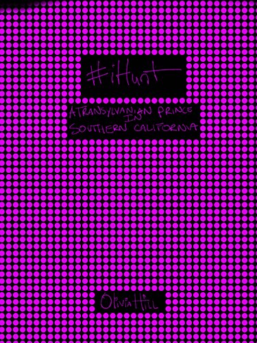 #iHunt: A Transylvanian Prince in Southern California (Kindle Edition)