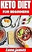 keto diet for beginners 2020: the ultimate ketogenic diet guide for beginners