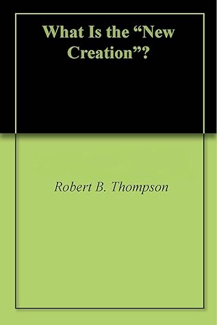 What Is the "New Creation"?
