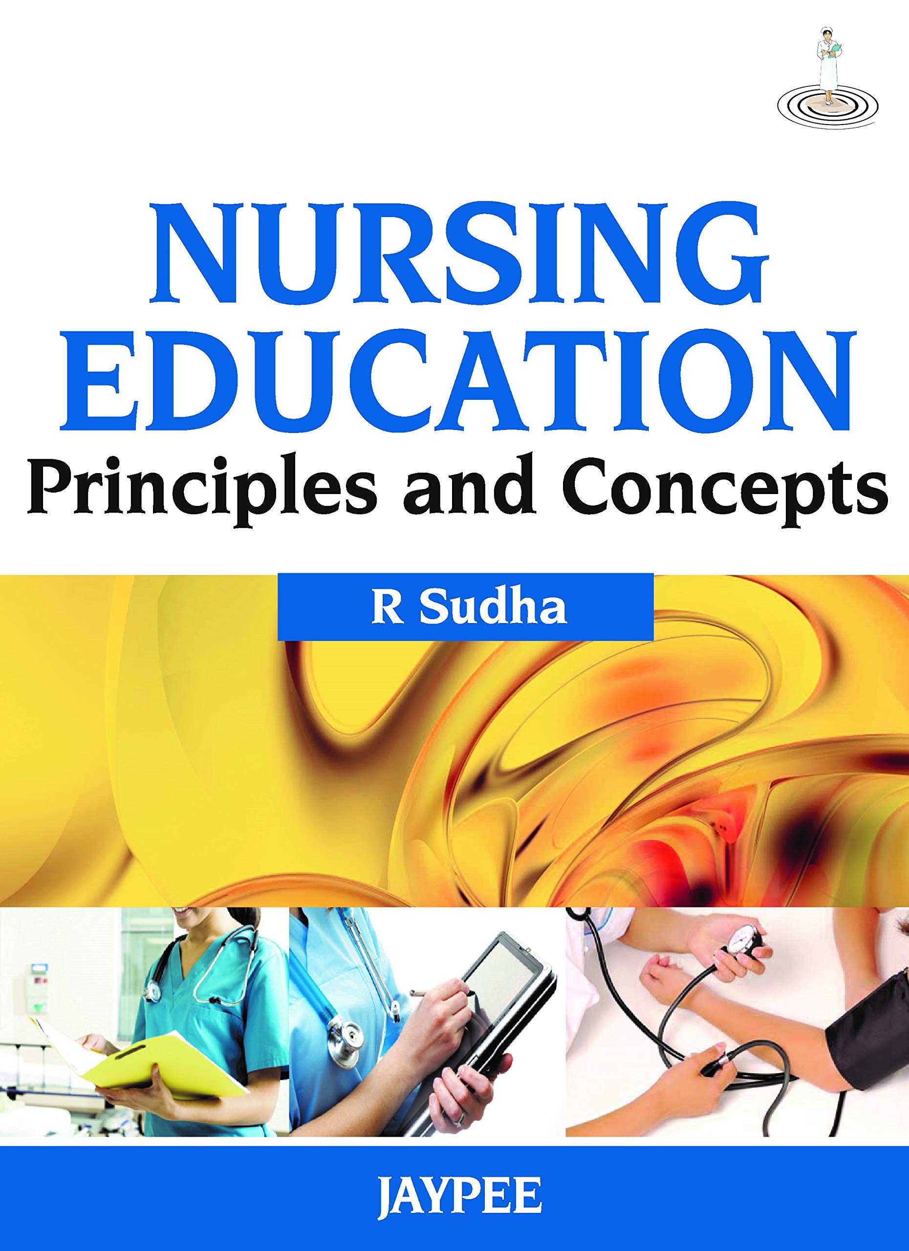Nursing Education: Principles and Concepts (Kindle Edition)