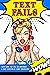 TEXT FAILS by Elsa Mata