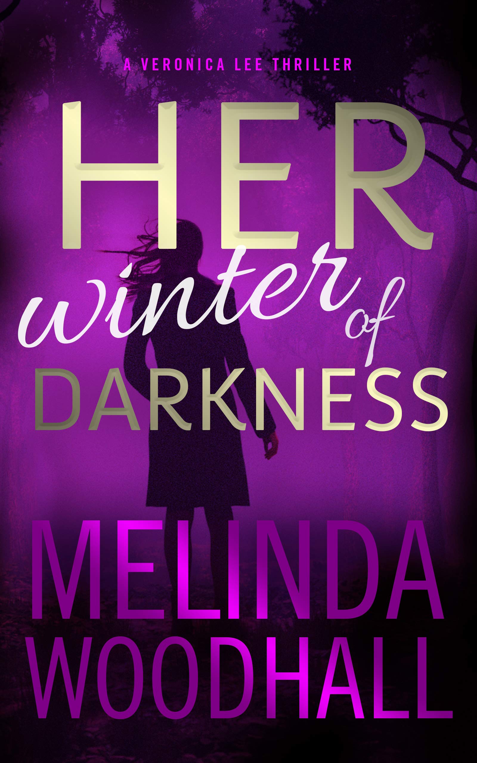 Her Winter of Darkness (Veronica Lee Thriller #3)