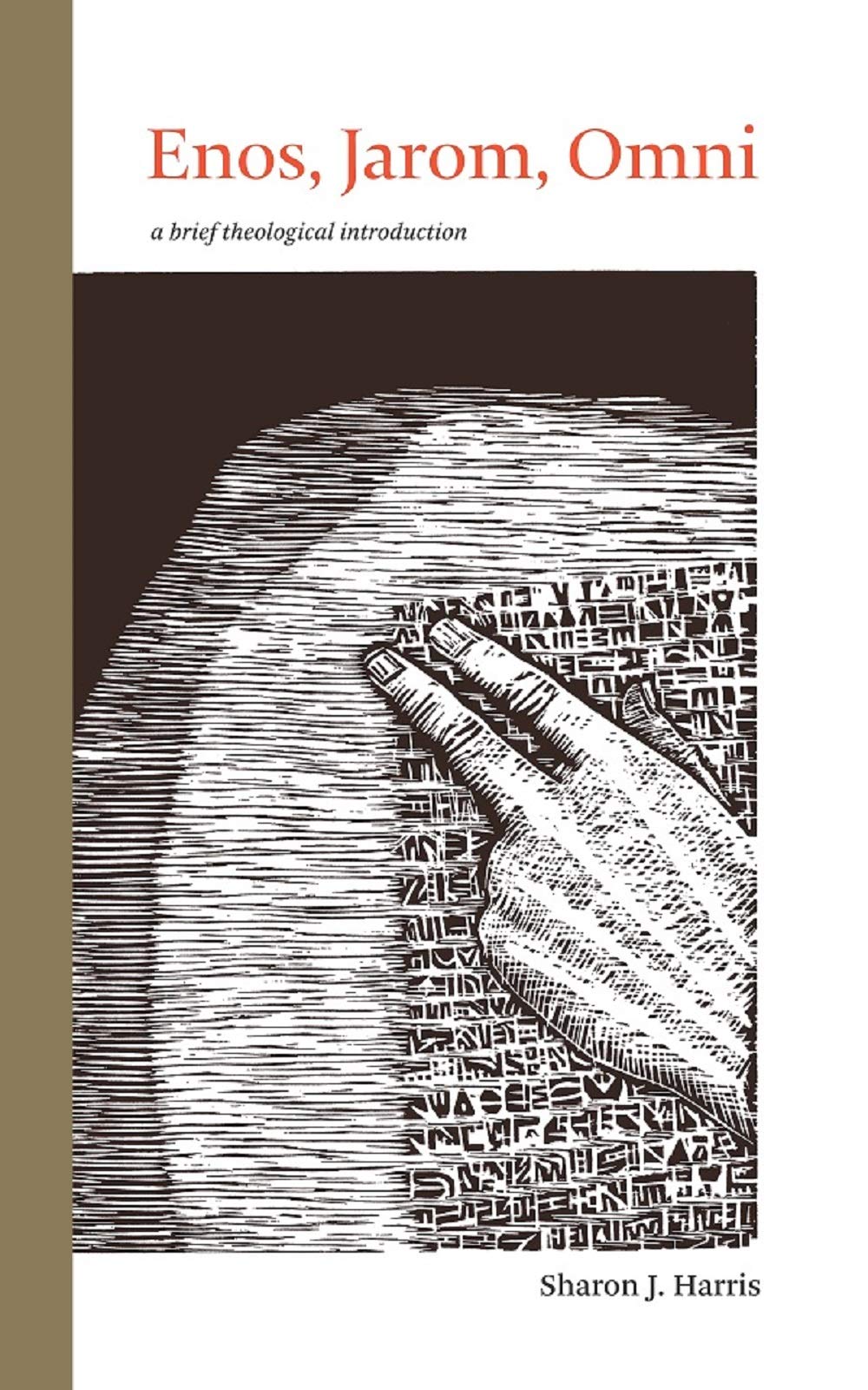 Enos, Jarom, Omni: A Brief Theological Introduction (The Book of Mormon: Brief Theological Introductions, #4)