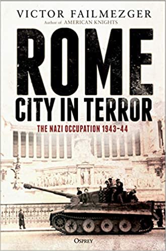Rome - City in Terror: The Nazi Occupation 1943–44 (Hardcover)