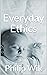 Everyday Ethics: Ethics, Morality, and Right and Wrong