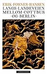 Langs landeveien mellom Cottbus og Berlin by Erik Fosnes Hansen