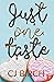 Just One Taste