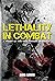 Lethality in Combat: A Study of the True Nature of Battle
